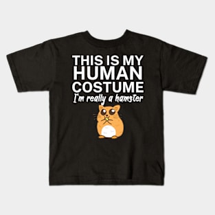 This is my human costume. I'm really a hamster. Kids T-Shirt